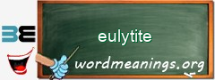 WordMeaning blackboard for eulytite